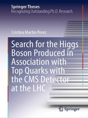 cover image of Search for the Higgs Boson Produced in Association with Top Quarks with the CMS Detector at the LHC